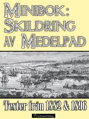 cover image of Minibok: Skildring av Medelpad år 1882 och 1896